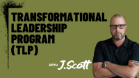 The Transformational Leadership Program (TLP) with J. Scott, Founder @120VC